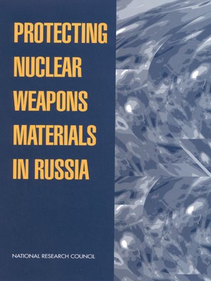 cover image of Protecting Nuclear Weapons Material in Russia